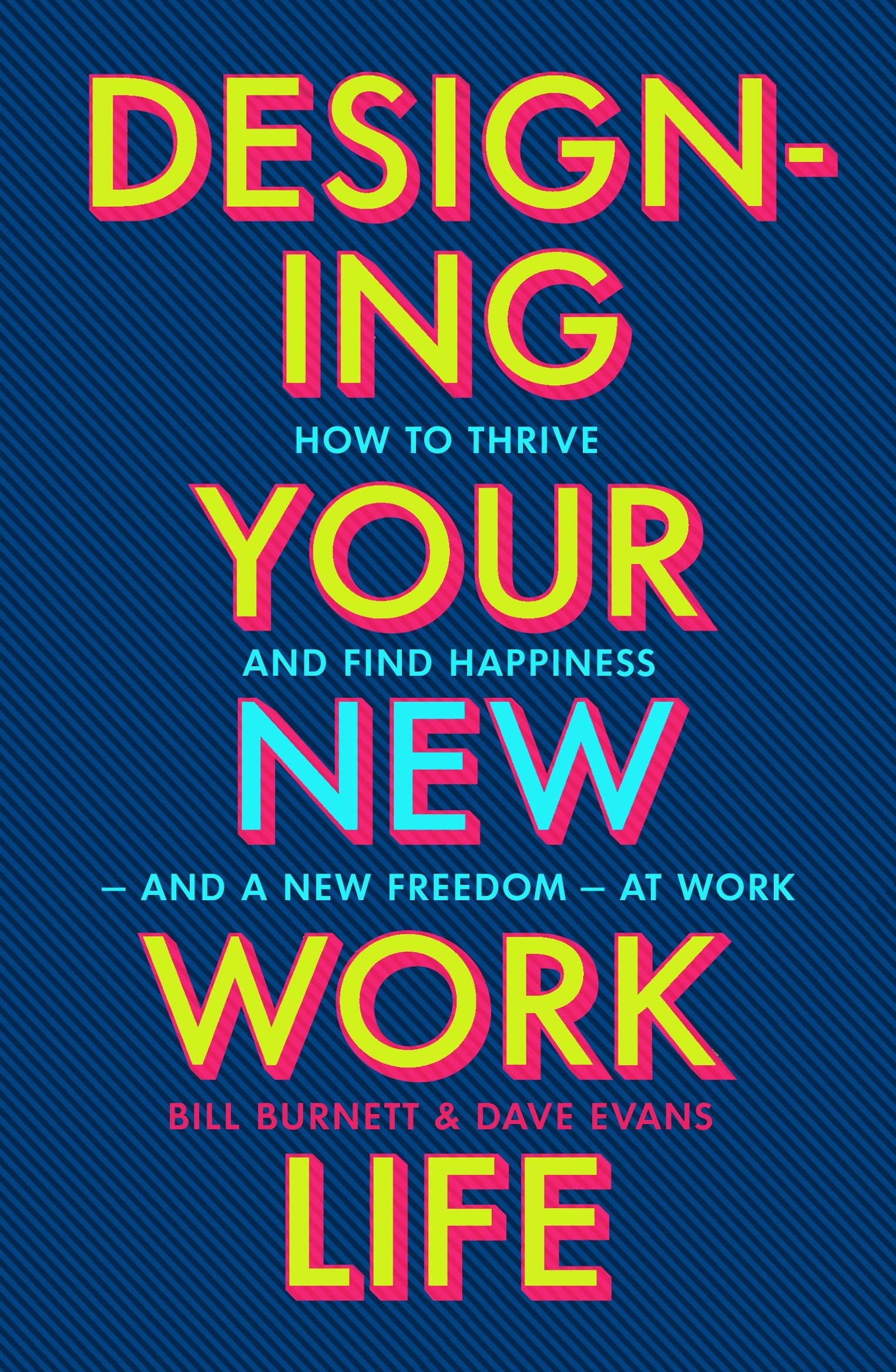 Designing Your Life-Designing Your new Work Life