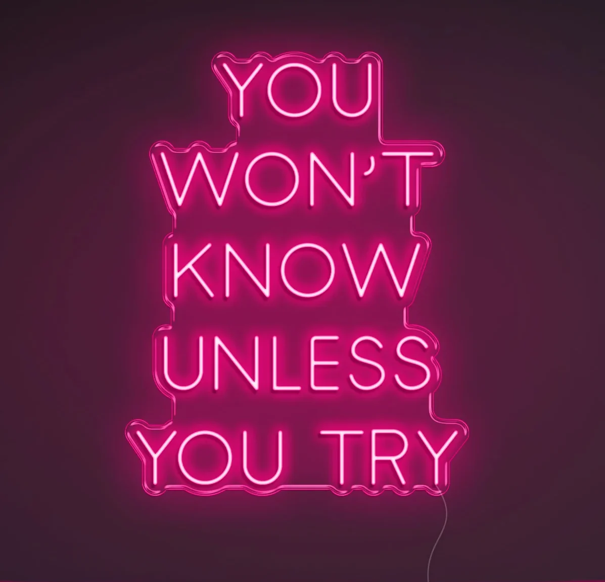 photo of neon light that says You won't know unless you try, used on an Internship application support service.